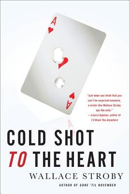 Cold Shot to the Heart by Stroby, Wallace