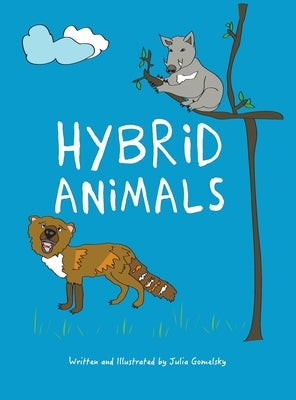Hybrid Animals by Gomelsky, Julia