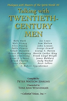 Talking with Twentieth Century Men by Jenkins, Peter Watson