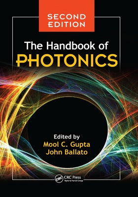 The Handbook of Photonics by Gupta, Mool C.