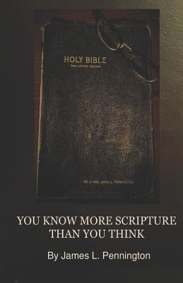 You Know More Scripture Than You Think by Pennington, Stella