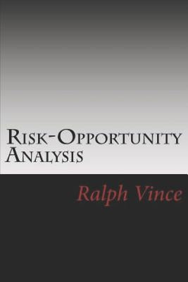 Risk-Opportunity Analysis by Vince, Ralph