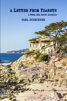 A Letter from Yzabeth: A Fenn and Zorro Novella by Schroeder, Carl