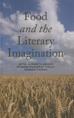 Food and the Literary Imagination by Archer, J.