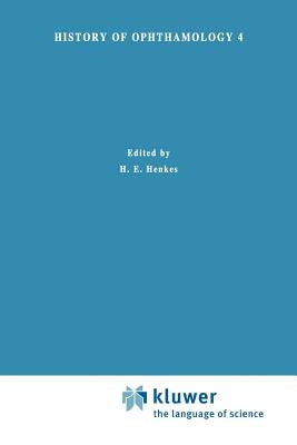 History of Ophthalmology 4: Sub Auspiciis Academiae Ophthalmologicae Intemationalis by Zrenner, Claudia