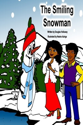 The Smiling Snowman by Hollaway, Douglas