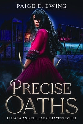 Precise Oaths by Ewing, Paige E.