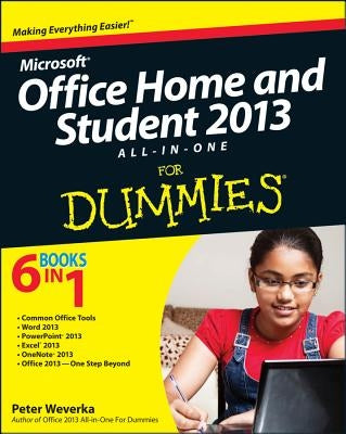 Microsoft Office Home and Student Edition 2013 All-In-One for Dummies by Weverka, Peter