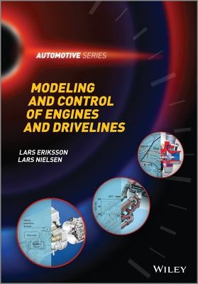 Modeling and Control of Engines and Drivelines by Eriksson, Lars
