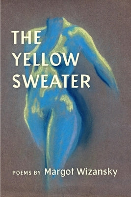 The Yellow Sweater by Wizansky, Margot