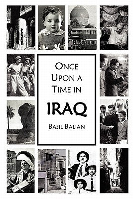 Once Upon a Time in Iraq by Balian, Basil