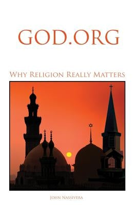 God.org: Why Religion Really Matters by Nassivera, John