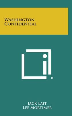 Washington Confidential by Lait, Jack