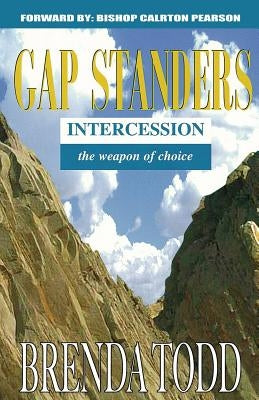 Gap Standers: The Weapon of Choice by Todd, Brenda