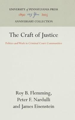 The Craft of Justice by Flemming, Roy B.
