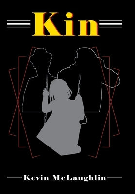 Kin by McLaughlin, Kevin