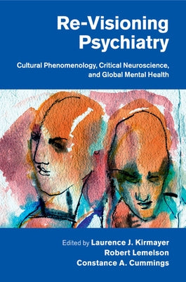 Re-Visioning Psychiatry by Kirmayer, Laurence J.