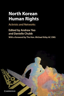 North Korean Human Rights by Yeo, Andrew