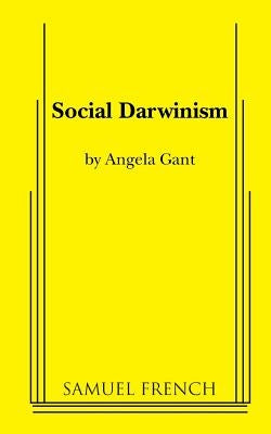 Social Darwinism by Gant, Angela