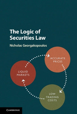The Logic of Securities Law by Georgakopoulos, Nicholas