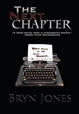 The Next Chapter by Jones, Bryn