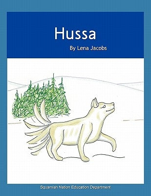 Hussa by Squamish Nation Education Department
