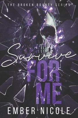 Survive for Me by Nicole, Ember