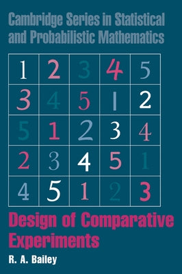 Design of Comparative Experiments by Bailey, R. A.