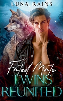 Fated Mate Twins Reunited by Rains, Luna