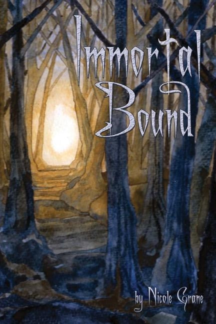 Immortal Bound by Grane, Nicole