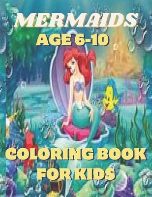 Mermaids Coloring Book For Kids: Underwater Adventures: A Mermaid Coloring Book for Kids by Alvarado, Grant