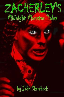 Zacherley's Midnight Monster Tales by Zacherle, John
