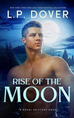 Rise of the Moon by Dover, L. P.