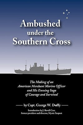 Ambushed Under the Southern Cross by Duffy, Capt George W.