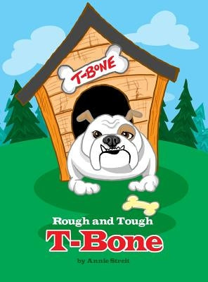 Rough and Tough T-Bone by Streit, Annie