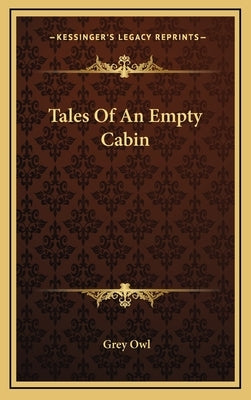 Tales Of An Empty Cabin by Owl, Grey