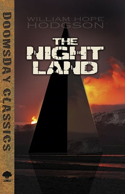 The Night Land by Hodgson, William Hope