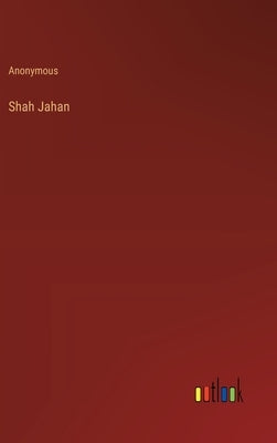 Shah Jahan by Anonymous