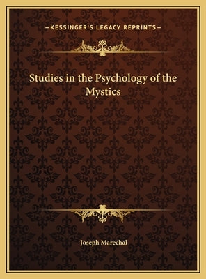 Studies in the Psychology of the Mystics by Marechal, Joseph