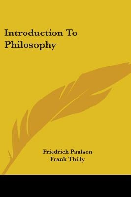 Introduction To Philosophy by Paulsen, Friedrich