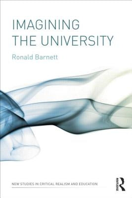 Imagining the University by Barnett, Ronald