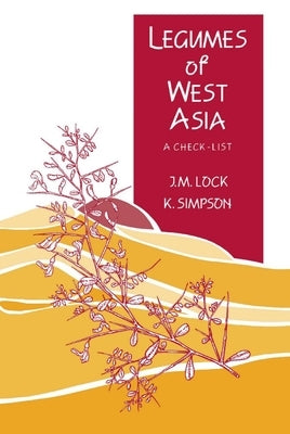 Legumes of West Asia: A Checklist by Lock, J. M.