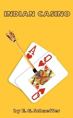 Indian Casino by Schaeffer, E. G.