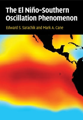 The El Niño-Southern Oscillation Phenomenon by Sarachik, Edward S.