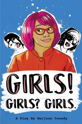 Girls! Girls? Girls. by Canady, Marjuan T.