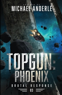 Topgun: Phoenix by Anderle, Michael