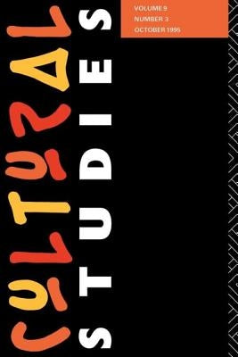 Cultural Studies: Volume 9 Issue 3 by Grossberg, Lawrence