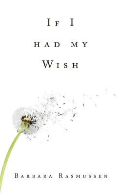 If I had my Wish by Rasmussen, Barbara