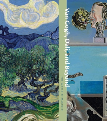 Van Gogh, Dalí, and Beyond: The World Reimagined by Van Gogh, Vincent