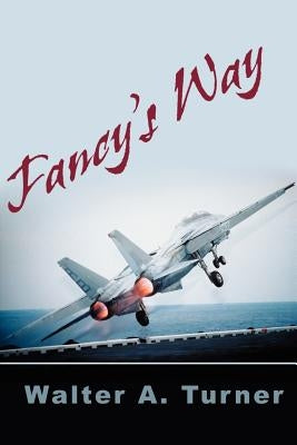 Fancy's Way by Turner, Walter a.